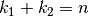 k_1 + k_2 = n