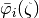 \bar\varphi_i(\zeta)