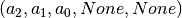 (a_2, a_1, a_0, None, None)