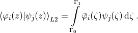\left< \varphi_i(z) | \psi_j(z) \right>_{L2} =
\int\limits_{\Gamma_0}^{\Gamma_1}
\bar\varphi_i(\zeta) \psi_j(\zeta) \,\textup{d}\zeta \:.