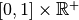 [0, 1] \times \mathbb{R}^+