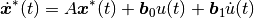 \begin{align*}
\dot{\boldsymbol{x}}^*(t) = A \boldsymbol x^*(t) + \boldsymbol b_0 u(t) + \boldsymbol b_1 \dot{u}(t)
\end{align*}