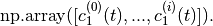 \text{np.array}([c_1^{(0)}(t), ... , c_1^{(i)}(t)]) .