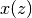 x(z)