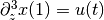 \partial^3_z x(1) = u(t)