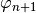 \varphi_{n+1}