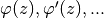 \varphi(z), \varphi'(z), ...