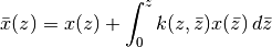 \bar x(z) = x(z) + \int_0^z k(z, \bar z) x(\bar z) \, d\bar z