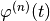 \varphi^{(n)}(t)