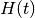 H(t)