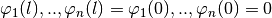 \varphi_1(l),..,\varphi_n(l)=\varphi_1(0),..,\varphi_n(0)=0
