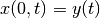 x(0,t) = y(t)