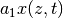 a_1 x(z,t)