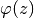 \varphi(z)