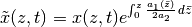 \tilde x(z,t)=x(z,t)e^{\int_0^z \frac{a_1(\bar z)}{2 a_2}\,d\bar z}