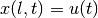 x(l,t)=u(t)