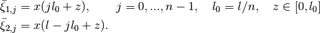 &\bar\xi_{1,j} = x(jl_0 + z),\qquad j=0,...,n-1, \quad l_0=l/n, \quad z\in[0,l_0] \\
&\bar\xi_{2,j} = x(l - jl_0 + z).